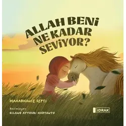 Allah Beni Ne Kadar Seviyor? - Maharhanie Septi - İdrak Yayınları