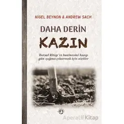 Daha Derin Kazın - Nigel Beynon - Haberci Basın Yayın