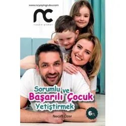 Sorumlu ve Başarılı Çocuk Yetiştirmek - Necati Özer - NC Yayınları