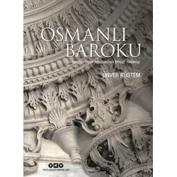 Osmanlı Baroku - Ünver Rüstem - Yapı Kredi Yayınları