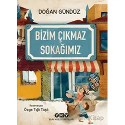 Bizim Çıkmaz Sokağımız - Doğan Gündüz - Yapı Kredi Yayınları