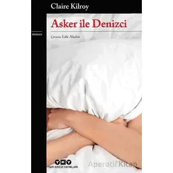 Asker ile Denizci - Claire Kilroy - Yapı Kredi Yayınları