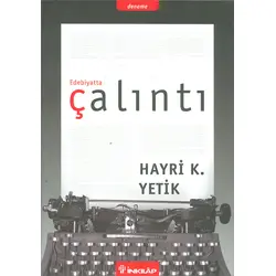 Edebiyatta Çalıntı - Hayri Kako Yetik - İnkılap Kitabevi