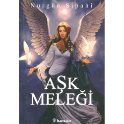 Aşk Meleği - Nurgün Sipahi - İnkılap Kitabevi