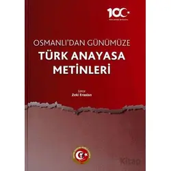 Osmanlıdan Günümüze Türk Anayasa Metinleri - Zeki Eraslan - Atatürk Araştırma Merkezi