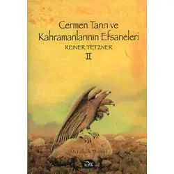 Cermen Tanrı ve Kahramanlarının Efsaneleri 2 - Reiner Tetzner - İlya Yayınevi