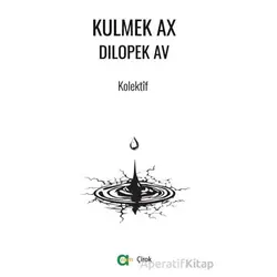 Kulmek Ax Dilopek Av - Kolektif - Aram Yayınları