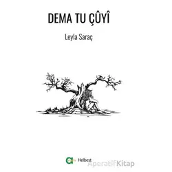 Dema Tu Çûyî - Leyla Sarç - Aram Yayınları
