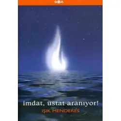 İmdat, Üstat Aranıyor! - Işık Menderes - Goa Basım Yayın