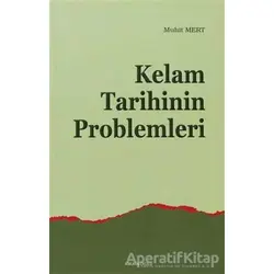 Kelam Tarihinin Problemleri - Muhit Mert - Ankara Okulu Yayınları