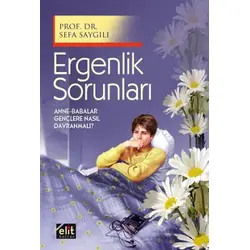 Ergenlik Sorunları - Sefa Saygılı - Elit Kültür Yayınları