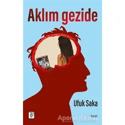 Aklım Gezide - Ufuk Saka - Sis Yayıncılık