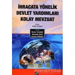 İhracata Yönelik Devlet Yardımları Kolay Mevzuat - Mustafa San - Gazi Kitabevi