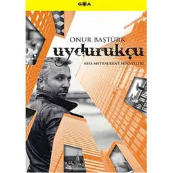Uydurukçu - Onur Baştürk - Goa Basım Yayın