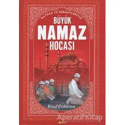 Büyük Namaz Hocası - Rauf Pehlivan - Kalbi Kitaplar