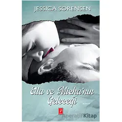 Ella ve Michanın Geleceği - Jessica Sorensen - Pena Yayınları