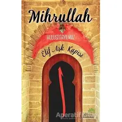 Mihrullah - Hulusi Eryılmaz - Ahir Zaman
