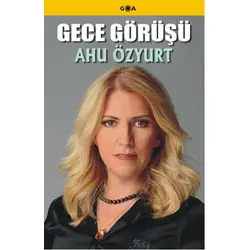 Gece Görüşü - Ahu Özyurt - Goa Basım Yayın