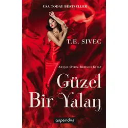 Güzel Bir Yalan - T.E. Sivec - Aspendos Yayıncılık