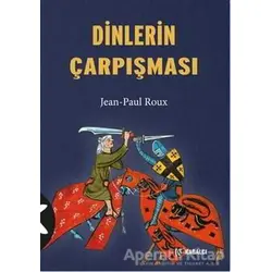 Dinlerin Çarpışması - Jean-Paul Roux - Kabalcı Yayınevi