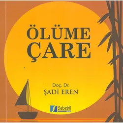 Ölüme Çare - Şadi Eren - Selsebil Yayınları