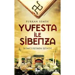 Yufesta ile Şibenza - Furkan Semih - Çınaraltı Yayınları