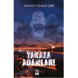 Yakaza Adamları - Hakan Yılmaz Çebi - Selis Kitaplar
