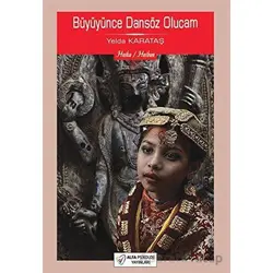 Büyüyünce Dansöz Olucam - Yelda Karataş - Alfa Psikoloji Yayınları