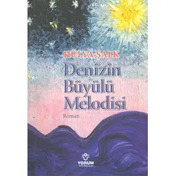 Denizin Büyülü Melodisi - Hülya Şalk - Yorum Yayıncılık