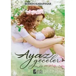 Ayaz Geceler - Berrin Karapınar - Parola Yayınları