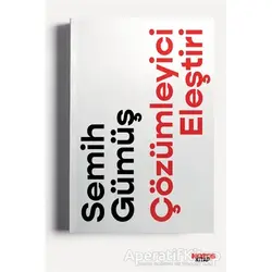 Çözümleyici Eleştiri - Semih Gümüş - Notos Kitap