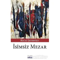 İsimsiz Mezar - Recai Şeyhoğlu - Favori Yayınları