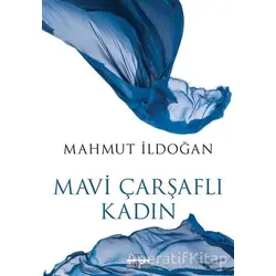 Mavi Çarşaflı Kadın - Mahmut İldoğan - Favori Yayınları