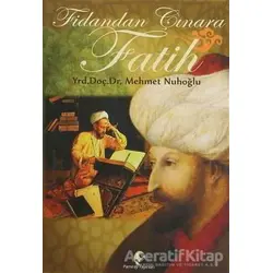 Fidandan Çınara Fatih - Mehmet Nuhoğlu - Pamiray Yayınları