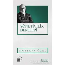 Yöneticilik Dersleri - Mustafa Özel - Küre Yayınları