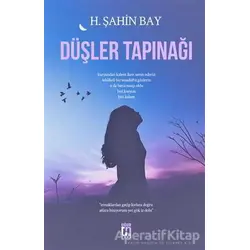 Düşler Tapınağı - H. Şahin Bay - Uğur Tuna Yayınları
