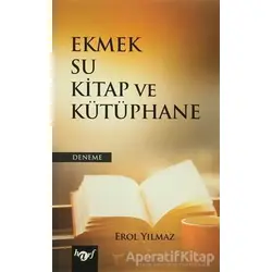 Ekmek Su Kitap ve Kütüphane - Erol Yılmaz - Harf Eğitim Yayıncılık