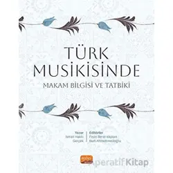 Türk Musikisinde Makam Bilgisi ve Tatbiki - Nuh Ahmehmedoğlu - Nobel Bilimsel Eserler