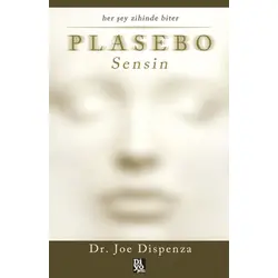 Plasebo Sensin - Joe Dispenza - Diyojen Yayıncılık