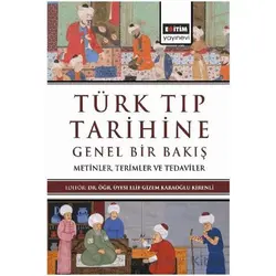 Türk Tıp Tarihine Genel Bir Bakış - Zubaida Shadkam - Eğitim Yayınevi - Bilimsel Eserler