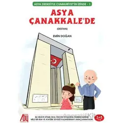 Asya Dedesiyle Cumhuriyetin İzinde (1) Asya Çanakkale’de - Emin Doğan - Baygenç Yayıncılık