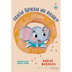Senin Öfken Ne Renk? - Serap Başkaya - Luna Çocuk Yayınları
