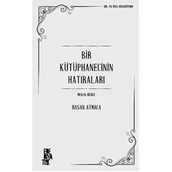 Bir Kütüphanecinin Hatıraları: Meslek Bilinci - Hasan Atmaca - Edebiyatist
