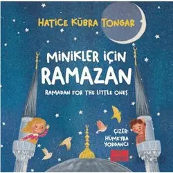 Minikler İçin Ramazan - Hatice Kübra Tongar - Aile Yayınları