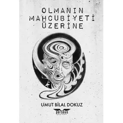 Olmanın Mahcubiyeti Üzerine - Umut Bilal Dokuz - Perseus