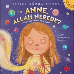 Anne, Allah Nerede? - Hatice Kübra Tongar - Aile Yayınları
