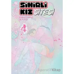 Sihirli Kız Sitesi - Kentaro Sato - Kayıp Kıta Yayınları