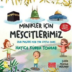 Minikler İçin Mescitlerimiz - Hatice Kübra Tongar - Aile Yayınları