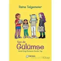 Sen De Gülümse - Raina Telgemeier - Desen Yayınları