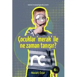 Çocuklar Merak ile Ne Zaman Tanışır? - Necati Özer - NC Yayınları
